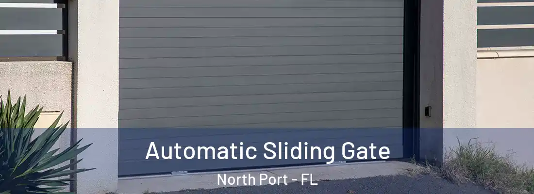  Automatic Sliding Gate North Port - FL