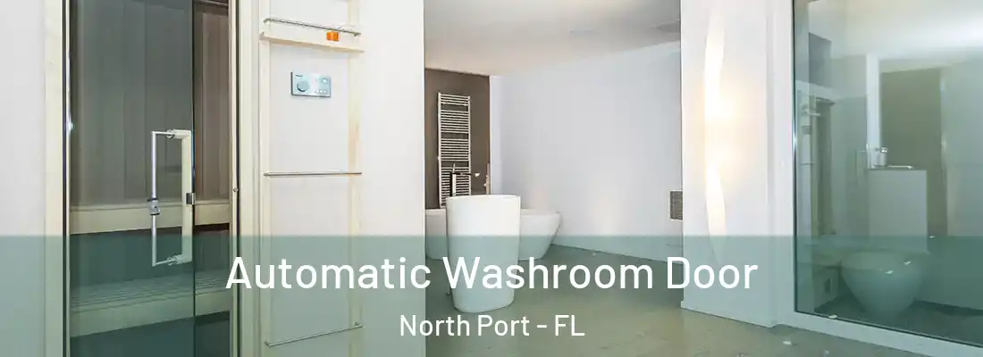  Automatic Washroom Door North Port - FL