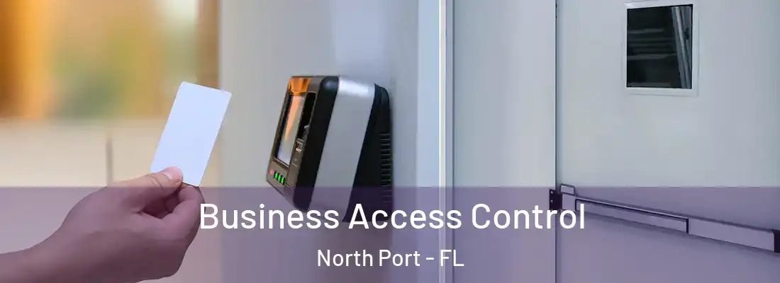 Business Access Control North Port - FL