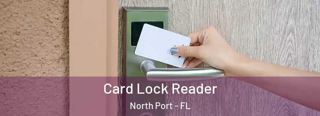 Card Lock Reader North Port - FL