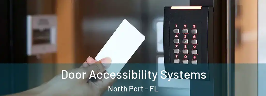 Door Accessibility Systems North Port - FL