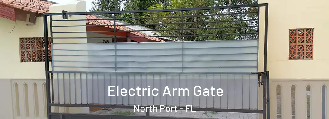  Electric Arm Gate North Port - FL
