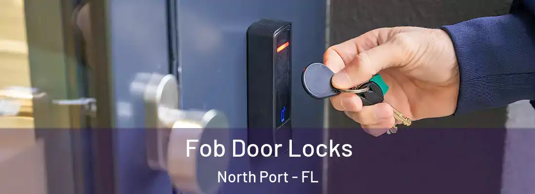 Fob Door Locks North Port - FL