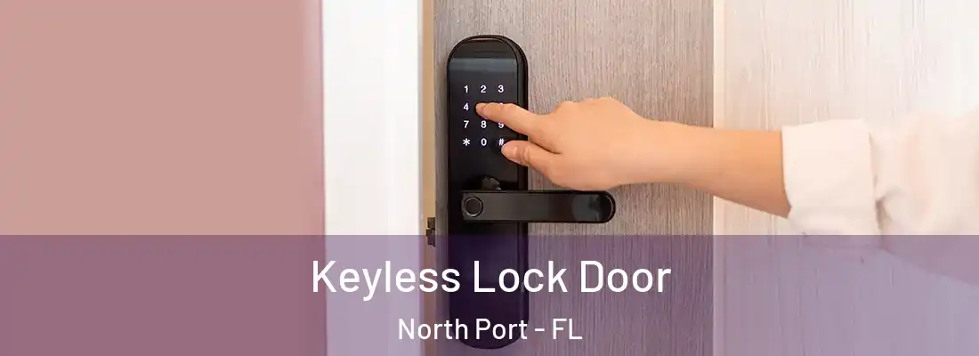 Keyless Lock Door North Port - FL