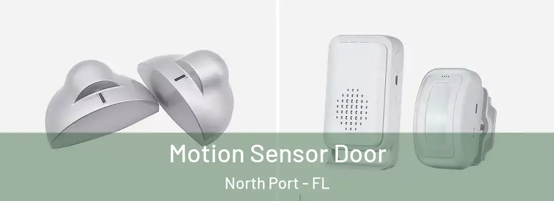 Motion Sensor Door North Port - FL