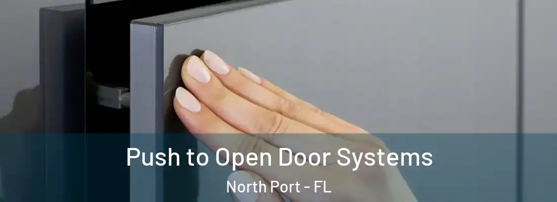 Push to Open Door Systems North Port - FL