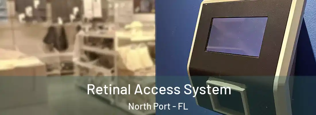  Retinal Access System North Port - FL