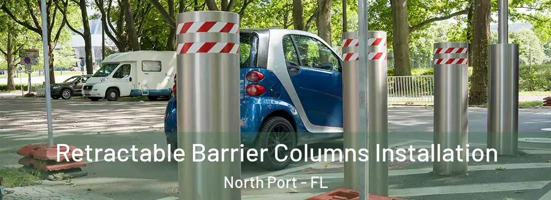 Retractable Barrier Columns Installation North Port - FL
