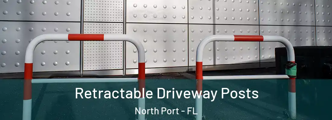 Retractable Driveway Posts North Port - FL
