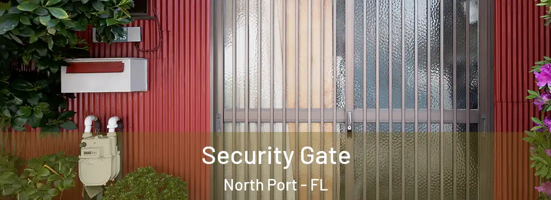Security Gate North Port - FL