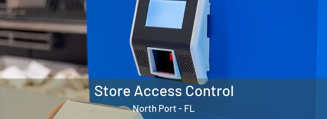 Store Access Control North Port - FL