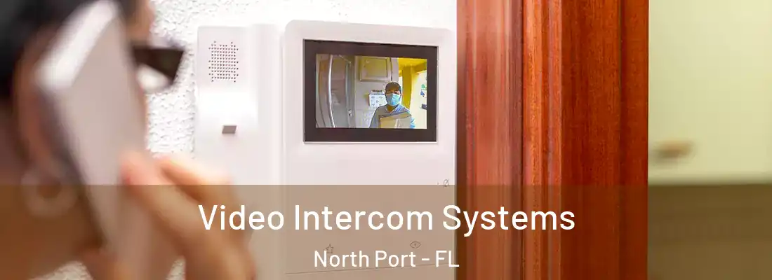  Video Intercom Systems North Port - FL
